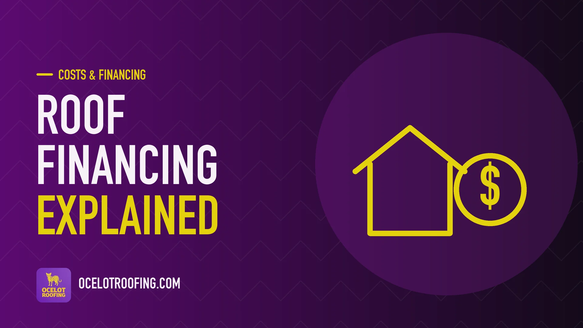 Ocelot Roofing guide graphic: Roof financing explained