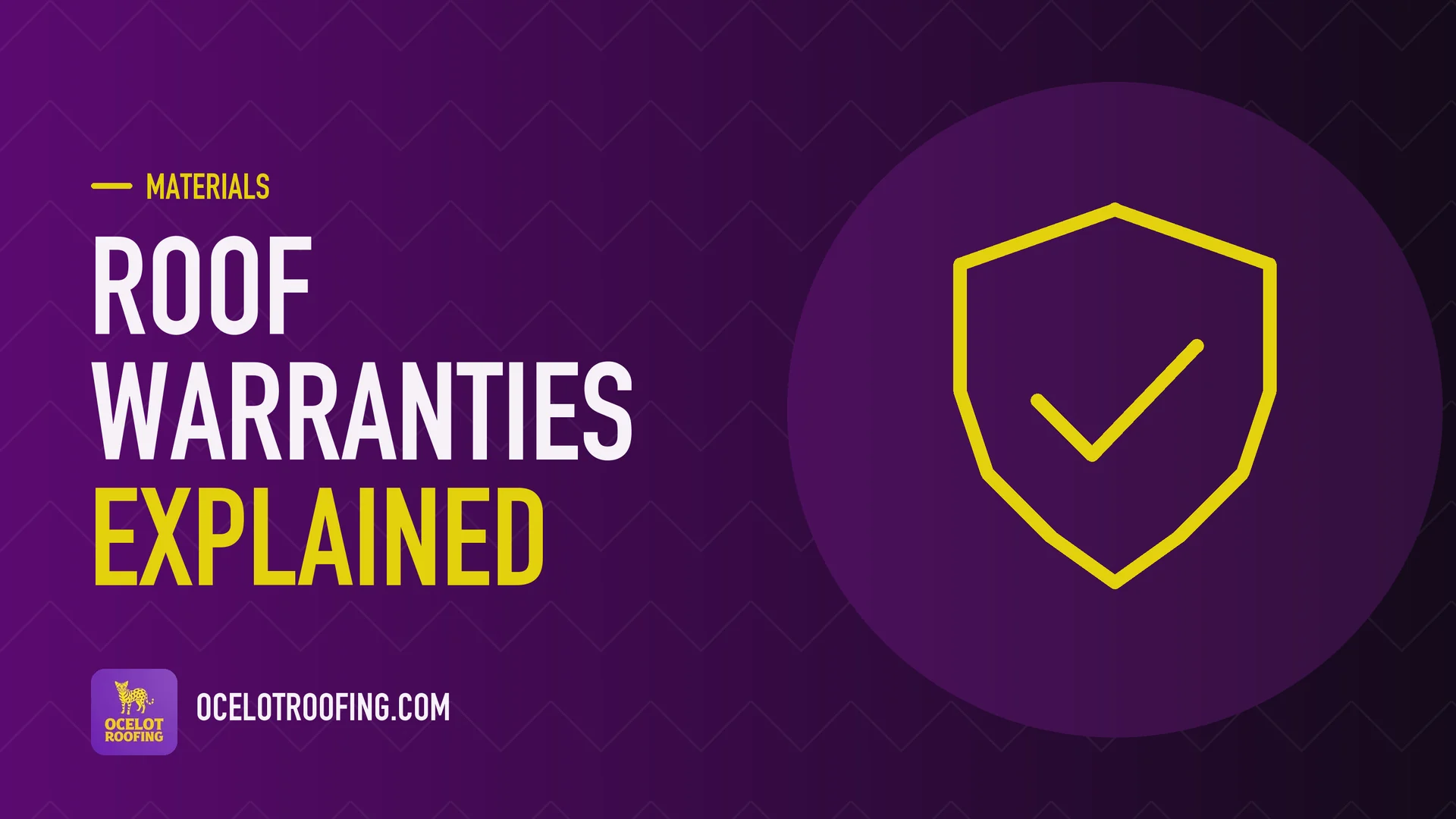 Ocelot Roofing guide graphic: Roof warranties explained