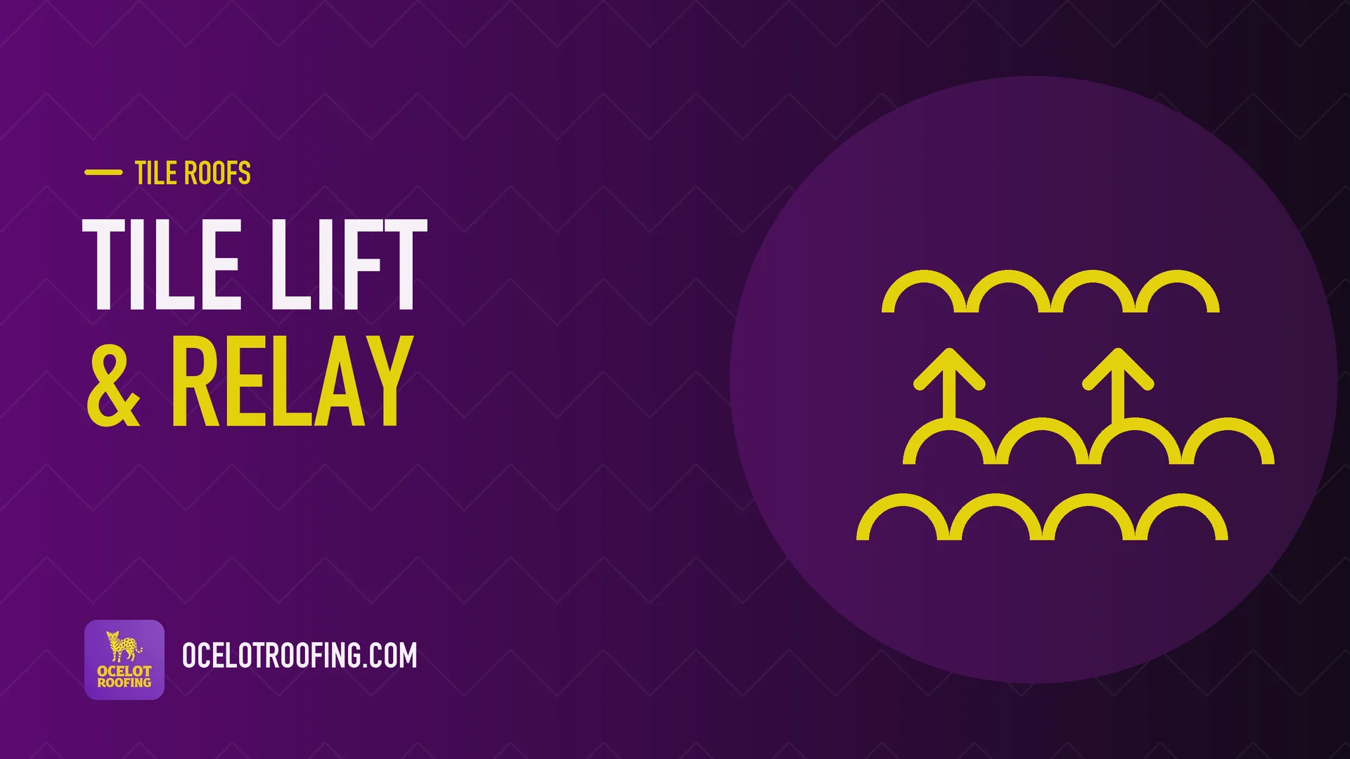 Ocelot Roofing guide graphic: Tile lift & relay